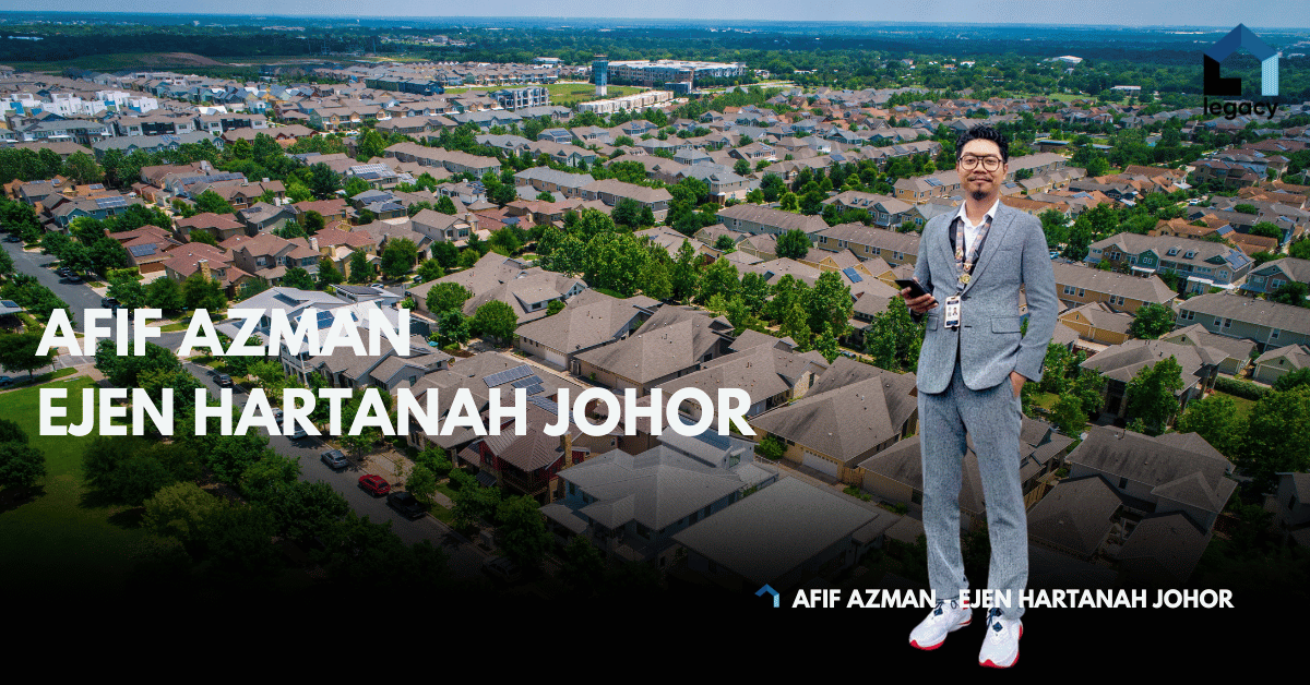 Afif Azman Ejen Hartanah Johor PEA3370 berdaftar – Jual Rumah Johor Bahru Pasir Gudang Kota Tinggi