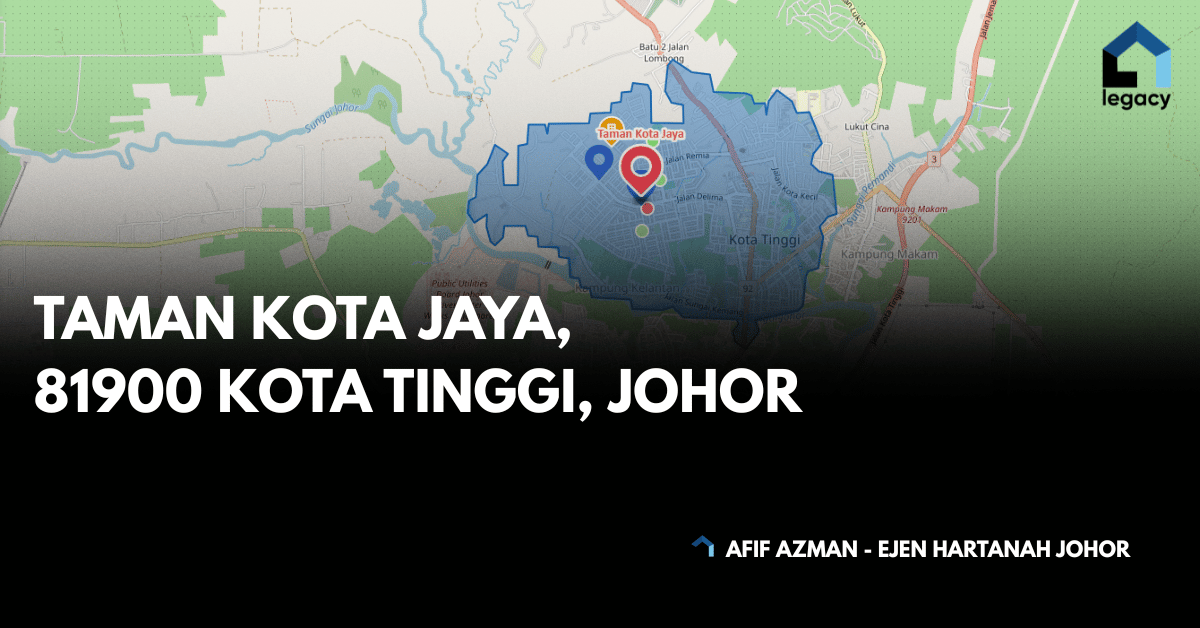 Peta Taman Kota Jaya Kota Tinggi Johor – kawasan rumah teres utama dengan pasaran aktif
