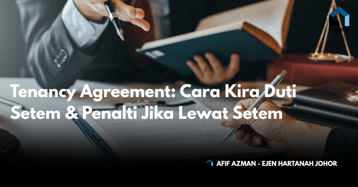 Cara kira duti setem tenancy agreement di Malaysia – panduan dengan contoh kiraan LHDN
